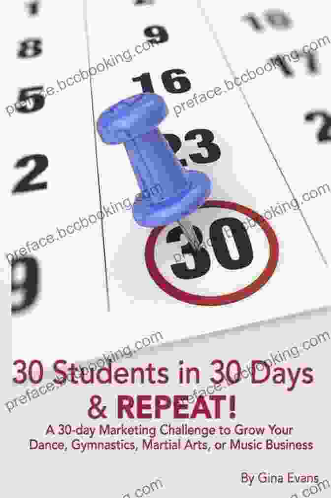 30 Students In 30 Days Repeat Book Cover 30 Students In 30 Days Repeat: A 30 Day Marketing Challenge To Grow Your Dance Gymnastics Martial Arts Or Music Business