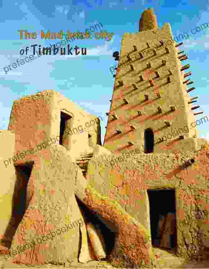 A Panoramic View Of The Ancient City Of Timbuktu, With Its Iconic Mud Brick Buildings And Bustling Markets. Things We Do In Timbuktu: The Golden Age Of Timbuktu