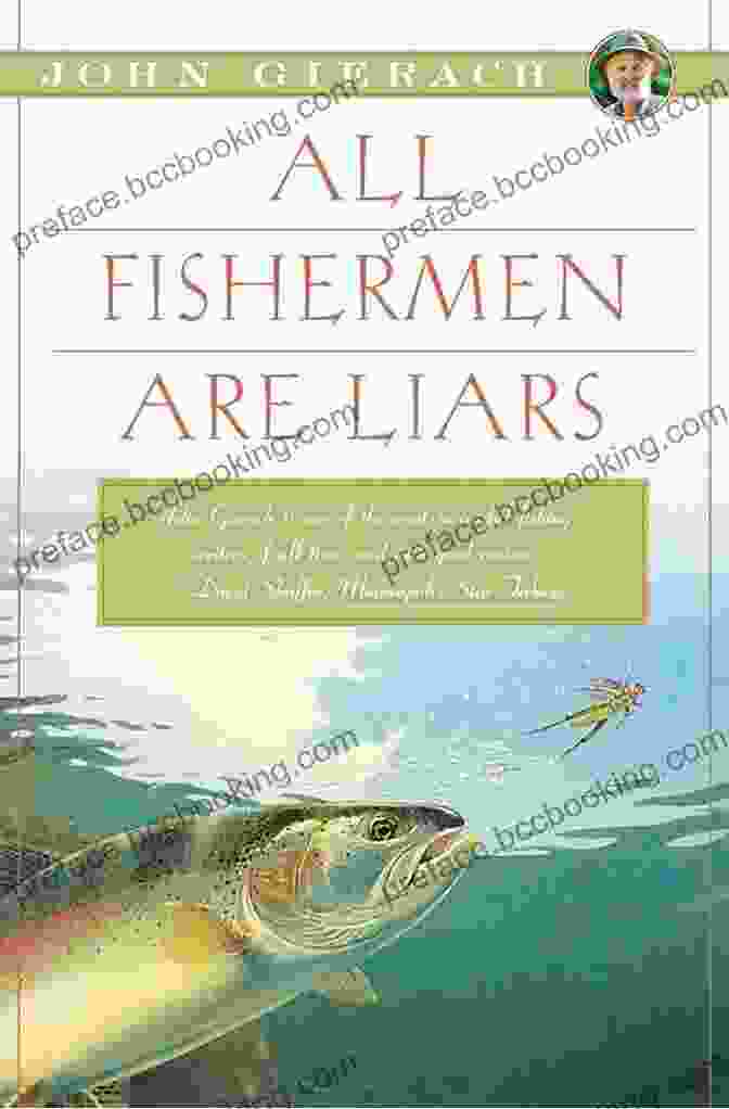 All Fishermen Are Liars Book Cover All Fishermen Are Liars (John Gierach S Fly Fishing Library)