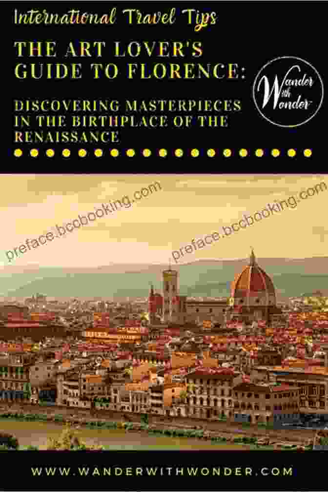 An Art Lover's Guide To Florence An Art Lover S Guide To Florence
