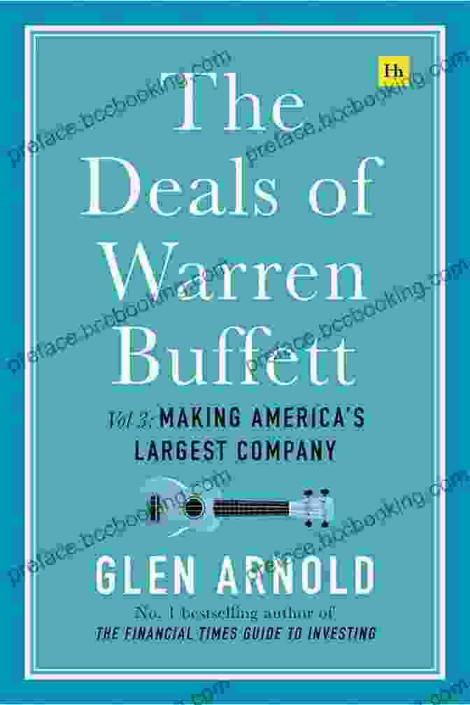 Author Photo The Deals Of Warren Buffett Volume 3: Making America S Largest Company