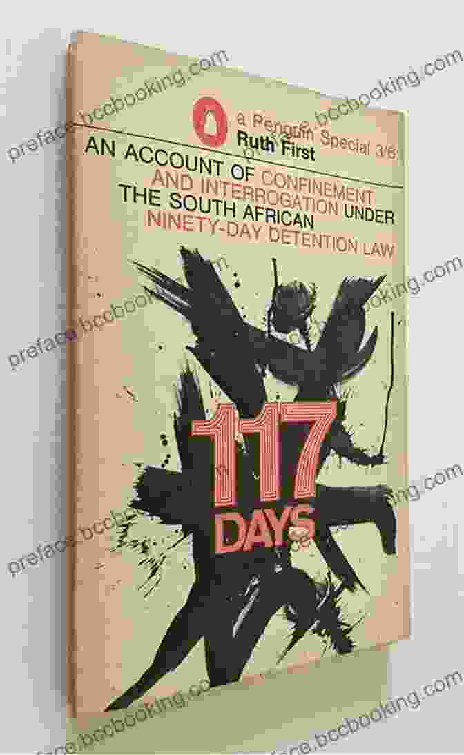 Book Cover For 'An Account Of Confinement And Interrogation Under The South African 90 Day.' 117 Days: An Account Of Confinement And Interrogation Under The South African 90 Day Detention Law (Penguin Classics)