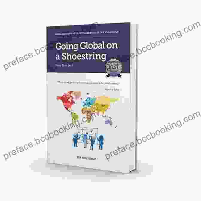 Book Cover For Going Global On A Shoestring Going Global On A Shoestring: Global Expansion In The Software Industry On A Small Budget