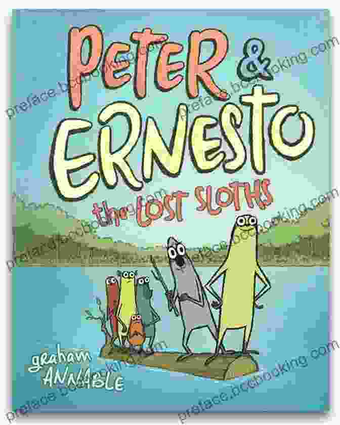 Book Cover Image Of Peter Ernesto: A Tale Of Two Sloths Peter Ernesto: A Tale Of Two Sloths