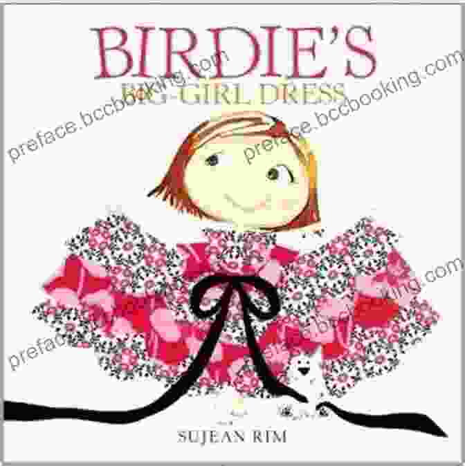 Book Cover Of 'Birdie Big Girl Dress' By Lesley Sims Birdie S Big Girl Dress (Birdie Series)