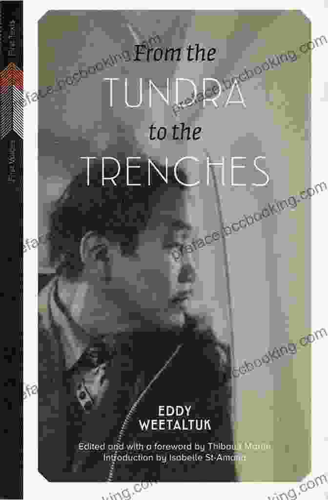 Book Cover Of From The Tundra To The Trenches From The Tundra To The Trenches (First Voices First Texts 4)