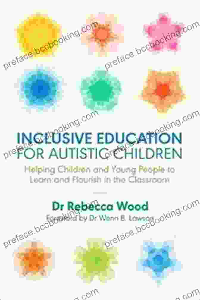 Book Cover Of Helping Children And Young People To Learn And Flourish In The Classroom Inclusive Education For Autistic Children: Helping Children And Young People To Learn And Flourish In The Classroom