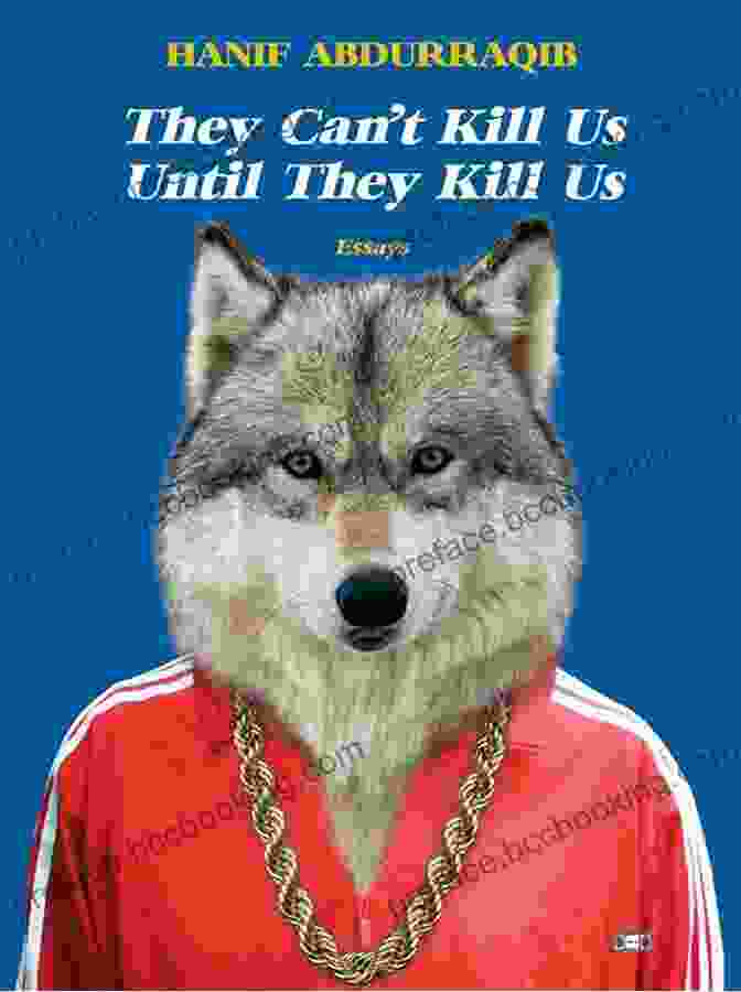 Book Cover Of 'They Can Kill Us Until They Kill Us' They Can T Kill Us Until They Kill Us