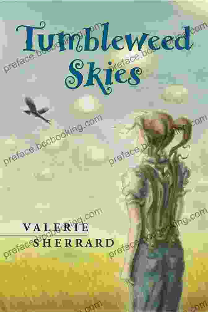 Book Cover Of Tumbleweed Skies By Valerie Sherrard Tumbleweed Skies Valerie Sherrard