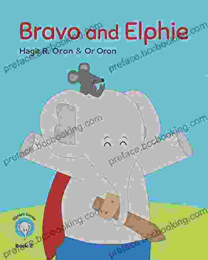 Bravo And Elphie Book Cover Bravo And Elphie: Free Gift Inside (Elphie S 2)