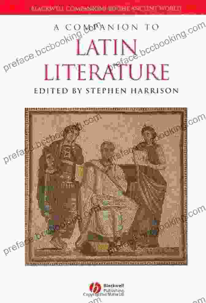 Companion To Latin Literature: Blackwell Companions To The Ancient World 10 A Companion To Latin Literature (Blackwell Companions To The Ancient World 10)