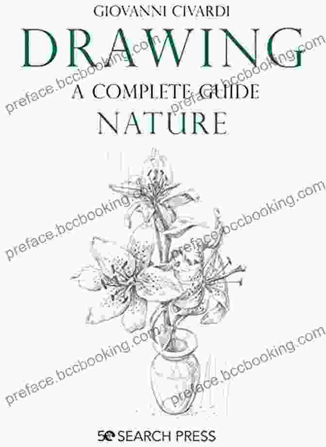 Cover Of The Book 'Drawing Complete Guide Nature' Featuring A Variety Of Nature Drawings Drawing A Complete Guide: Nature