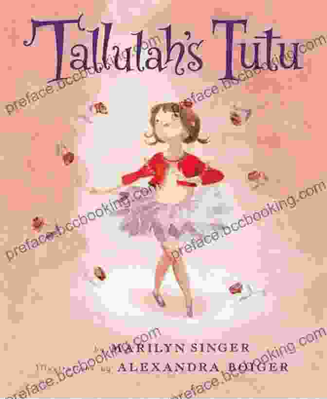 Enchanting Cover Illustration Of Tallulah Tutu Book Tallulah S Tutu Marilyn Singer
