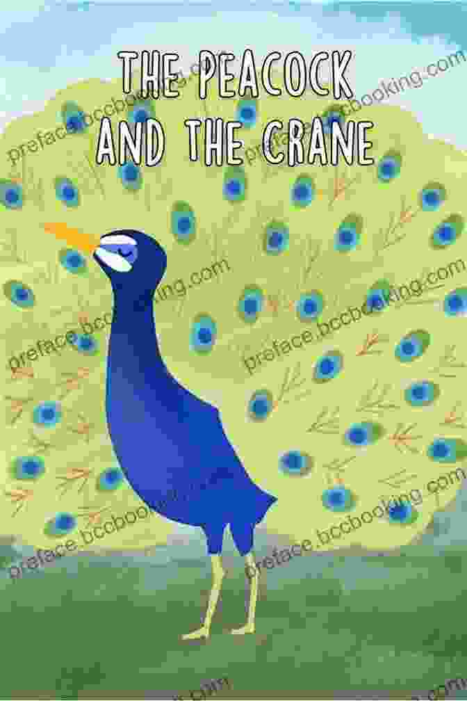 Facts About Cranes The Peacock And The Crane An Aesop Fable With Facts About Them (Fables Folk Tales And Fairy Tales)