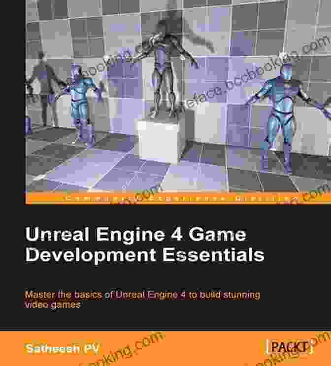 Game Development Projects With Unreal Engine Book Game Development Projects With Unreal Engine: Learn To Build Your First Games And Bring Your Ideas To Life Using UE4 And C++
