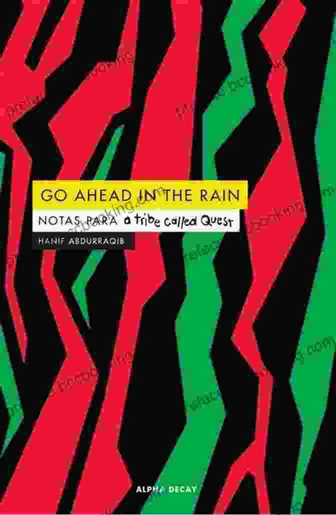 Go Ahead In The Rain Book Cover Go Ahead In The Rain: Notes To A Tribe Called Quest (American Music Series)