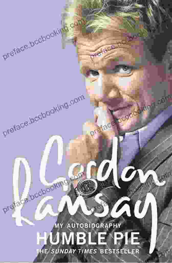 Gordon Ramsay's Humble Pie: A Journey To Culinary Redemption Humble Pie Gordon Ramsay