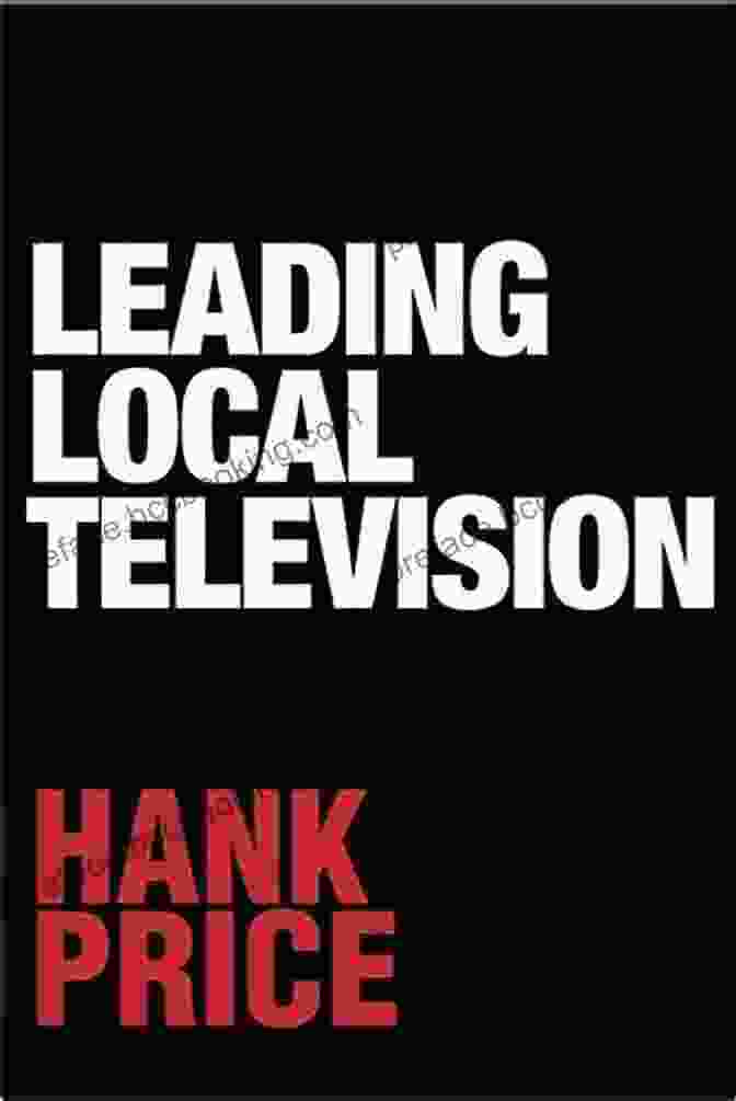 Hank Price, Pioneer Of Local Television Leading Local Television Hank Price