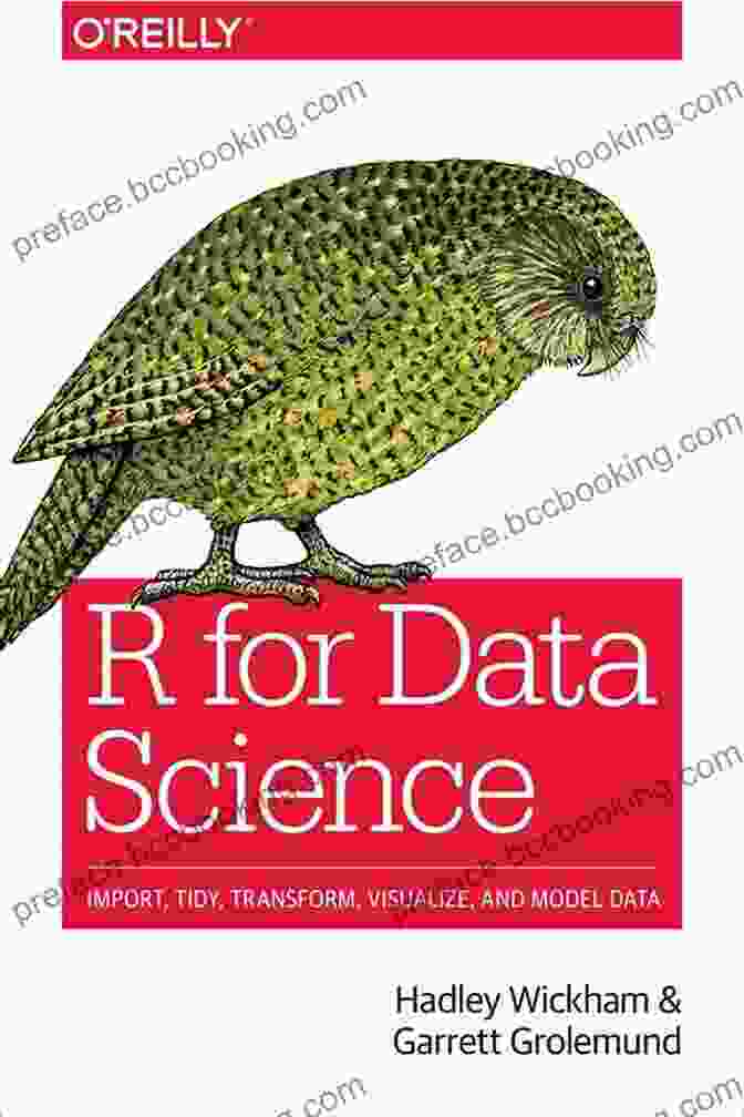 Import Tidy Transform Visualize And Model Data R For Data Science: Import Tidy Transform Visualize And Model Data