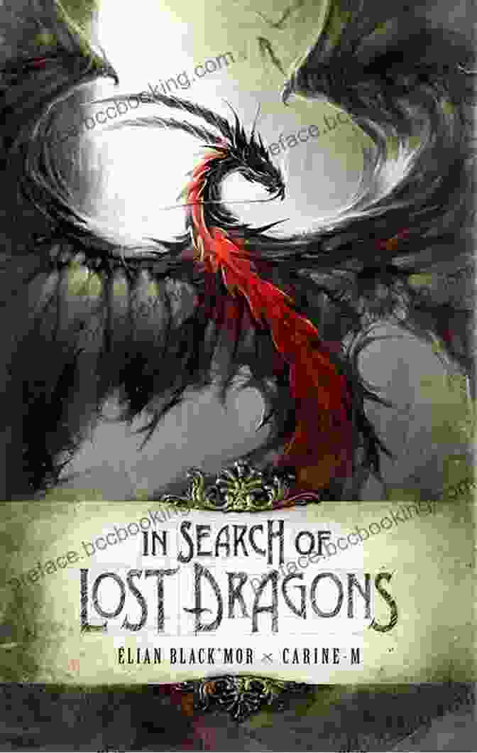 In Search Of Lost Dragons Book Cover Featuring A Majestic Dragon Soaring Through A Mystical Forest In Search Of Lost Dragons