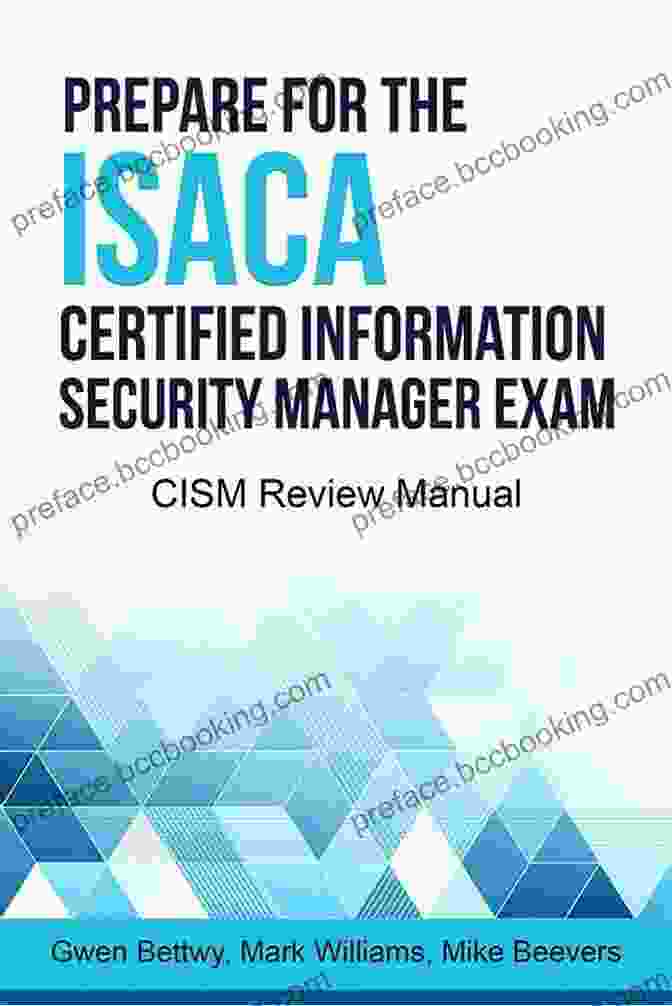 Information Security Governance Prepare For The ISACA Certified Information Security Manager Exam: CISM Review Manual