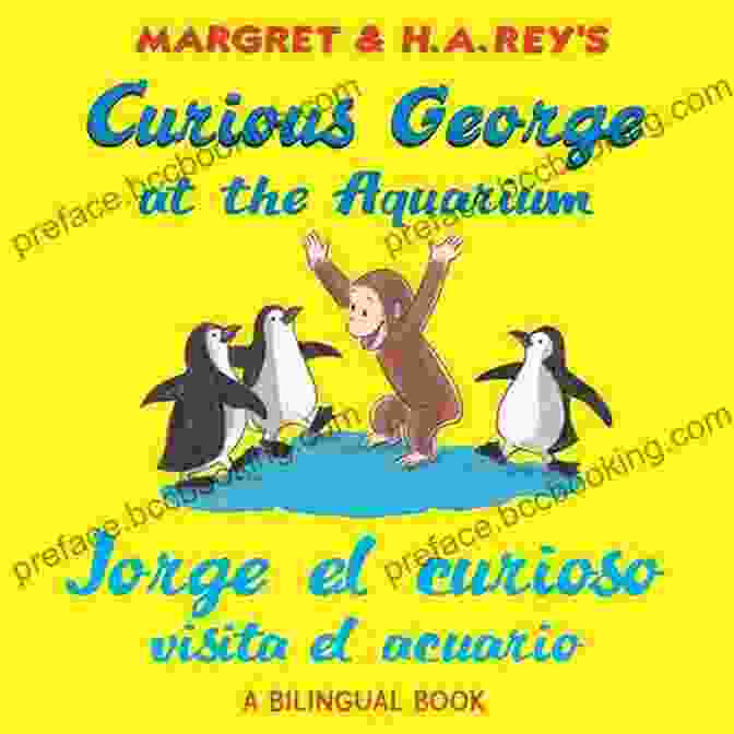 Jorge El Curioso Visita El Acuario Bilingual Ed. Book Cover Featuring Curious George Exploring An Aquarium Jorge El Curioso Visita El Acuario/curious George At The Aquarium (bilingual Ed)