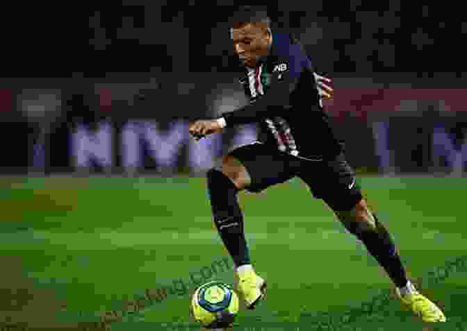 Kylian Mbappé Sprinting Past Defenders With Blazing Speed During A Soccer Match Masters Of Modern Soccer: How The World S Best Play The Twenty First Century Game