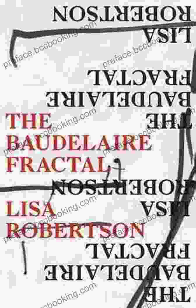 Lisa Robertson, Author Of The Baudelaire Fractal The Baudelaire Fractal Lisa Robertson