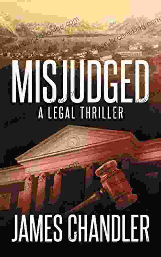 Mesmerizing Book Cover Of Misjudged, A Legal Thriller By Sam Johnstone Misjudged: A Legal Thriller (Sam Johnstone 1)