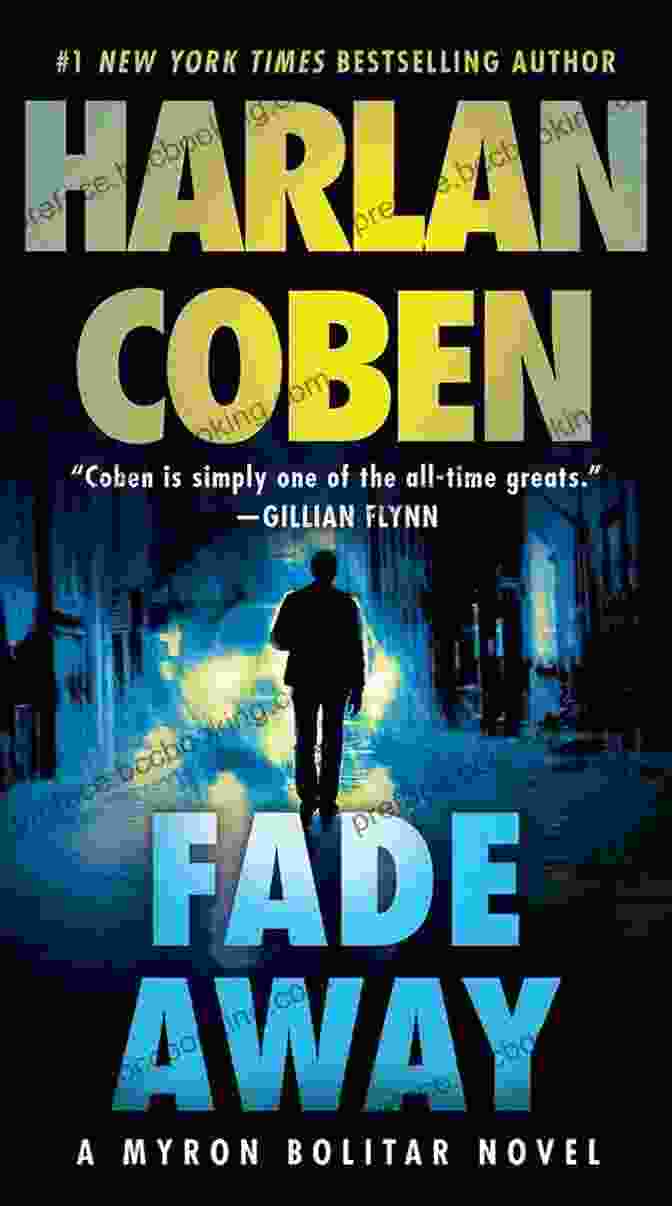 Myron Bolitar, The Protagonist Of 'Fade Away,' Is A Sports Agent With A Knack For Solving Mysteries. Fade Away: A Myron Bolitar Novel