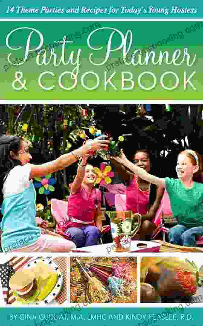 Party Planner And Cookbook: 14 Theme Parties And Recipes For Today's Young Hostess Party Planner And Cookbook 14 Theme Parties And Recipes For Today S Young Hostess (Fit Girl 3)