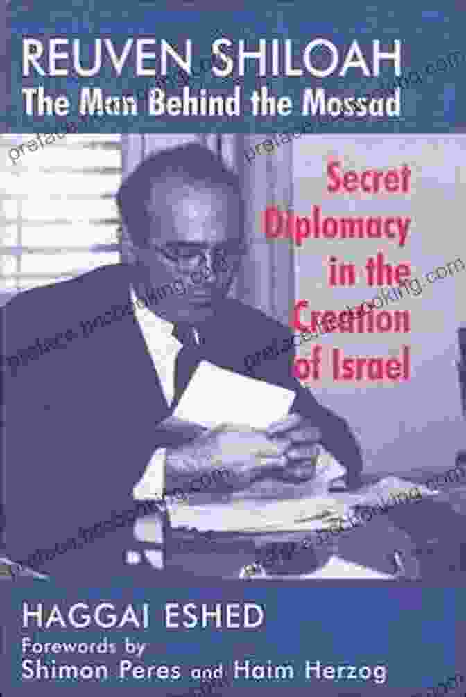 Secret Diplomacy In The Creation Of Israel Book Cover Reuven Shiloah The Man Behind The Mossad: Secret Diplomacy In The Creation Of Israel