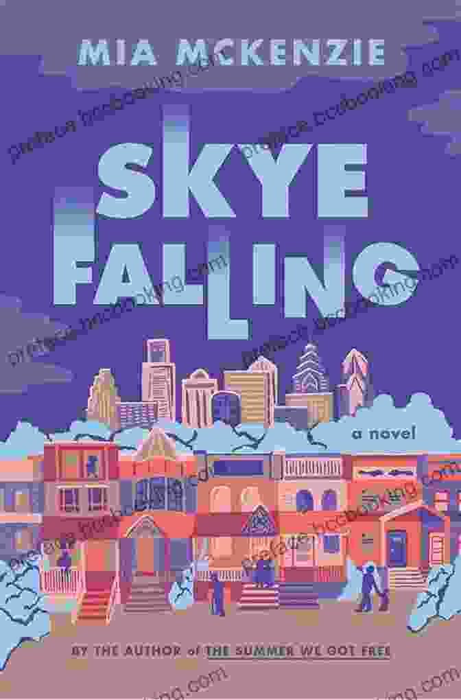 Skye Falling Novel Mia Mckenzie Skye Falling: A Novel Mia McKenzie