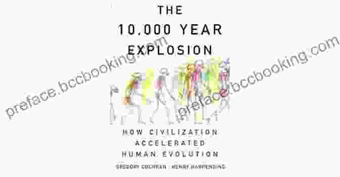 The 10,000 Year Explosion Book Cover The 10 000 Year Explosion: How Civilization Accelerated Human Evolution