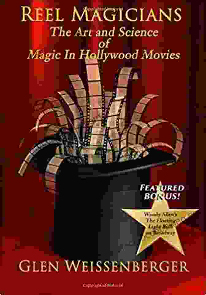 The Art And Science Of Magic In Hollywood Movies By Weissenberger Reel Magicians: The Art And Science Of Magic In Hollywood Movies (The Weissenberger Popular Culture Series)