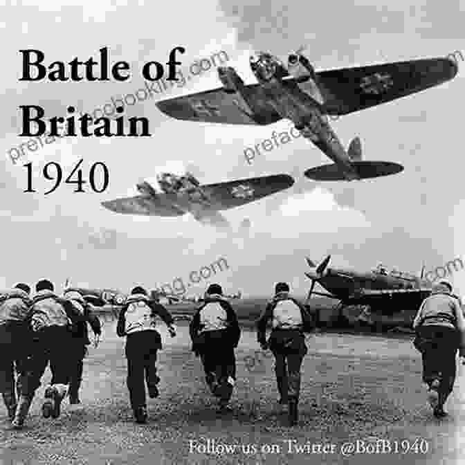 The Battle Of Britain In 1940 The Three Musketeers Of The Army Air Forces : From Hitler S Fortress Europa To Hiroshima And Nagasaki