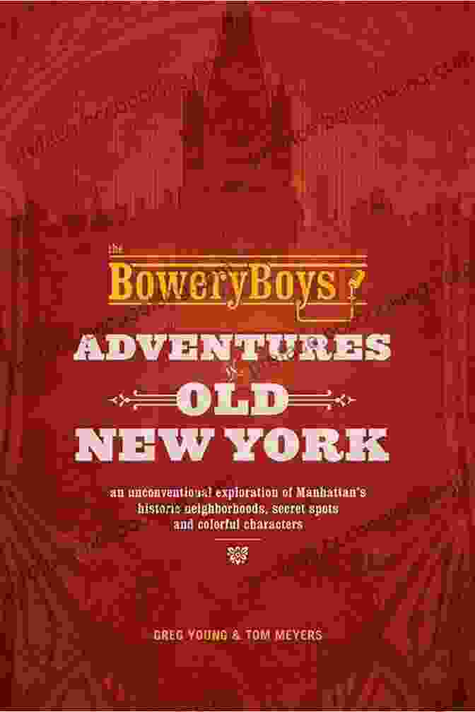 The Bowery Boys Adventures In Old New York Book Cover The Bowery Boys: Adventures In Old New York