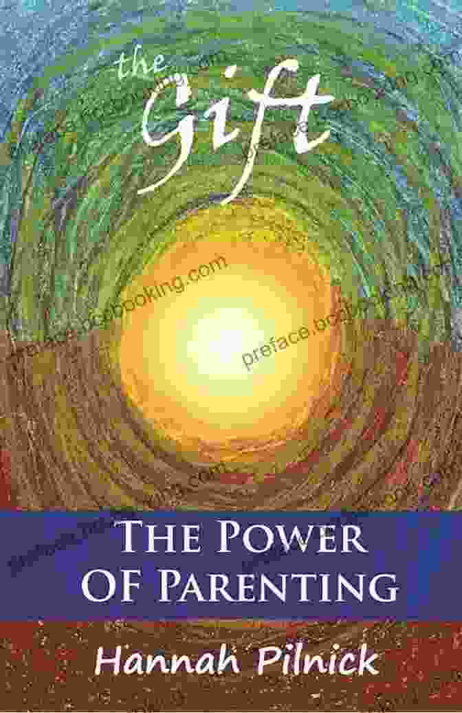 The Gift: The Power of Parenting