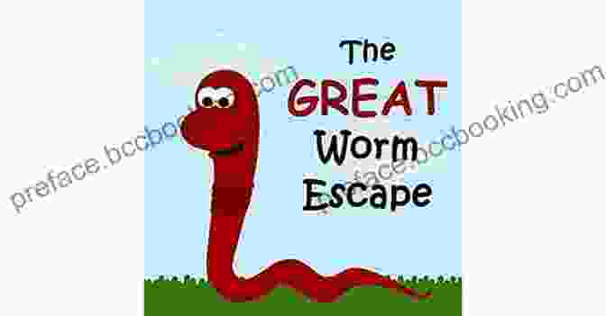 The Great Worm Escape Book Cover Children S Book: The Great Worm Escape Bedtime Stories For Children