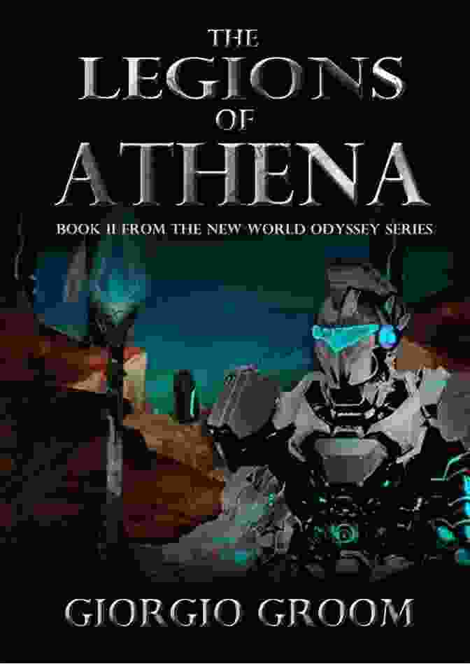 The Legions Of Athena: New World Odyssey Book Cover The Legions Of Athena (New World Odyssey 2)