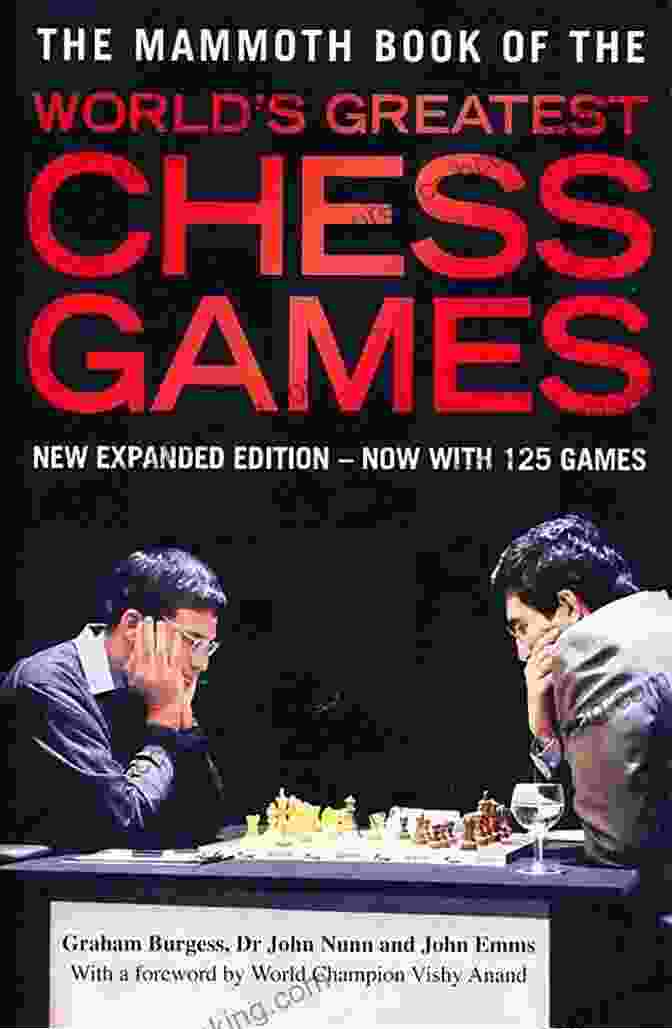 The Mammoth Of The World's Greatest Chess Games The Mammoth Of The World S Greatest Chess Games : New Edn (Mammoth 200)