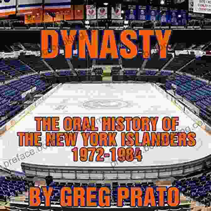 The Oral History Of The New York Islanders 1972 1984 Book Cover Dynasty: The Oral History Of The New York Islanders 1972 1984