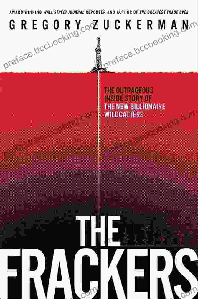 The Outrageous Inside Story Of The New Billionaire Wildcatters Book Cover The Frackers: The Outrageous Inside Story Of The New Billionaire Wildcatters