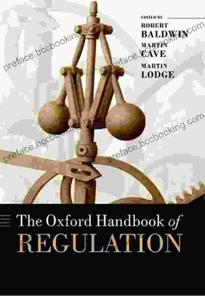 The Oxford Handbook Of Regulation The Oxford Handbook Of Regulation (Oxford Handbooks)