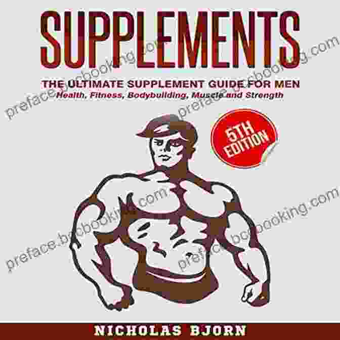 The Ultimate Supplement Guide For Men Book Cover Bodybuilding Supplements: Bodybuilding: Meal Plans Recipes And Bodybuilding Nutrition Supplements: The Ultimate Supplement Guide For Men