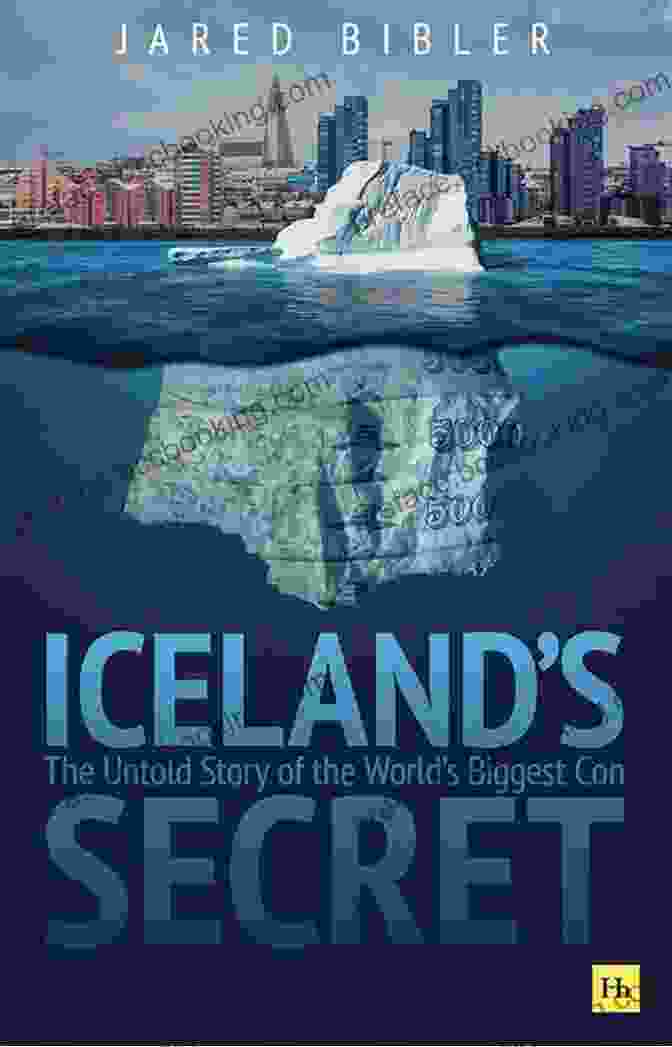 The Untold Story Of The World's Biggest Con: Book Cover Iceland S Secret: The Untold Story Of The World S Biggest Con