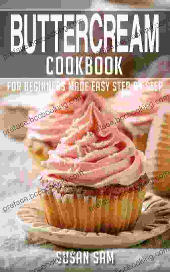 The Wonderful Buttercream Cookbook Cover Wonderful Buttercream Cookbook: Quick And Professional Buttercream Recipes
