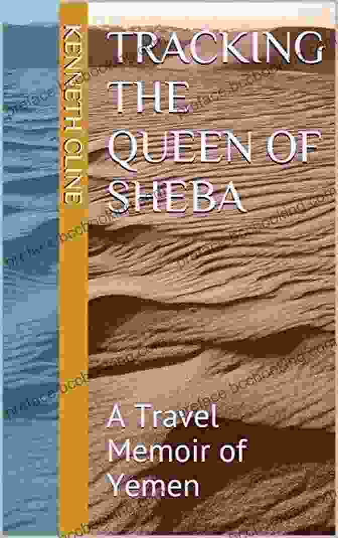 Traditional Yemeni Dance Tracking The Queen Of Sheba: A Travel Memoir Of Yemen
