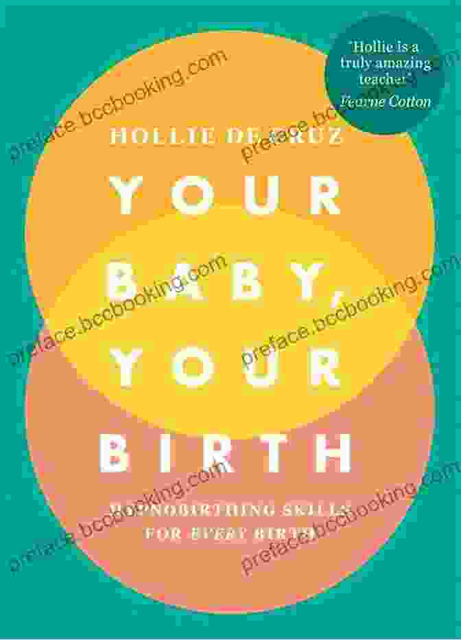 Your Baby, Your Birth Book Cover, Featuring A Serene Pregnant Woman Cradling Her Belly Amidst A Tranquil Nature Scene Your Baby Your Birth: Hypnobirthing Skills For Every Birth