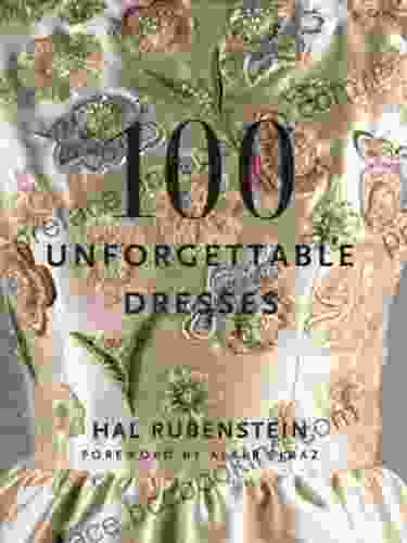 100 Unforgettable Dresses Hal Rubenstein